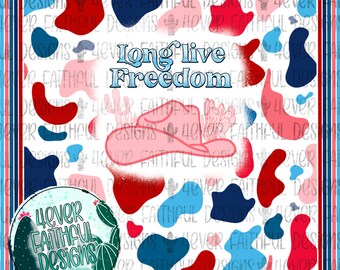 Long Live Freedom, Cute Patriotic tumbler Design, 4th of July tumbler Design, country western, Patriotic PNG, Digital Download