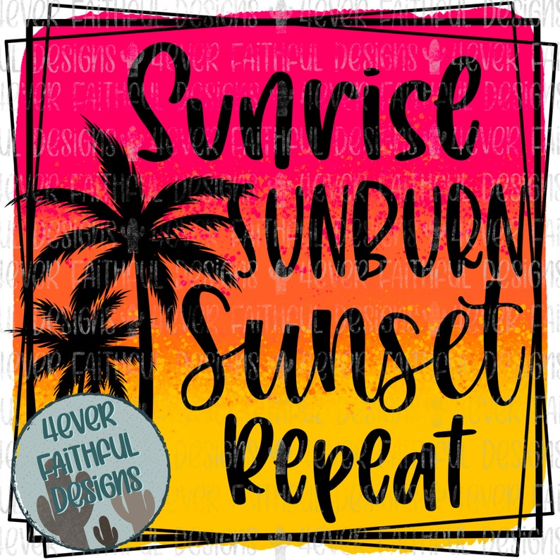 Puede incluir: Un dise&ntilde;o gr&aacute;fico vibrante con un tema tropical. El dise&ntilde;o presenta las palabras "Sunrise Sunburn Sunset Repeat" en negro, sobre un fondo degradado de rosa, naranja y amarillo. Tambi&eacute;n se incluyen siluetas de palmeras.