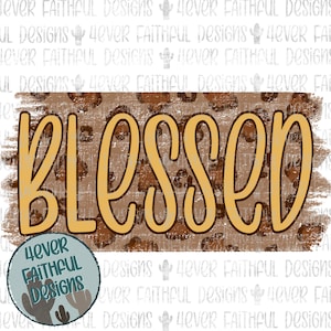 Blessed with Leopard Print Background, Leopard Blessed Shirt Design, PNG file, Sublimation Digital Design, Digital Download