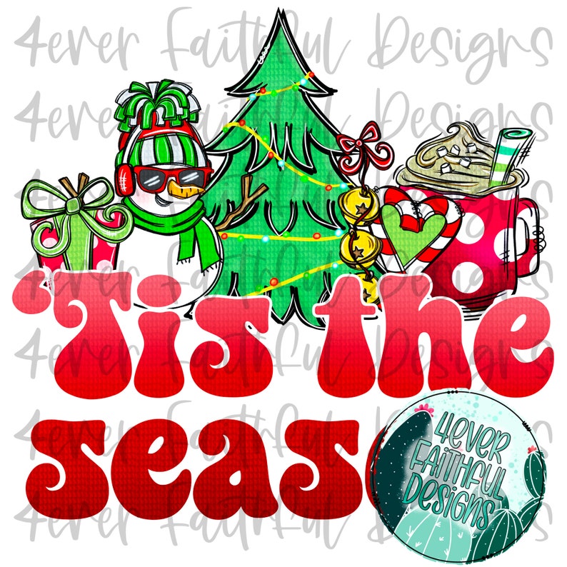 Tis the season PNG, Christmas, Cute Christmas Digital Design, Christmas Shirt PNG, PNG file, Sublimation Digital Download, Digital Design image 1