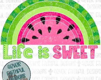 Life is Sweet, Cute Watermelon Shirt Design, Watermelon Rainbow Design, PNG file, Sublimation Digital Design, Digital Download