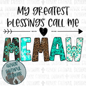 Mis mayores bendiciones me llaman Memaw, lindo diseño de camisa de abuela, camisa Memaw, leopardo y turquesa, descarga digital de sublimación