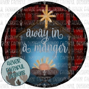 Away In A Manger Digital Design, Christmas Manger Shirt, Baby Jesus Shirt, PNG file, Sublimation Digital Design, Digital Download