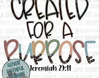 Created for a Purpose Design, Cute Christian Shirt, Jeremiah 29:11 Shirt Design, PNG file, Sublimation Digital Design, Digital Download