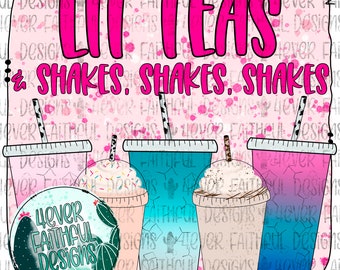 Lit Teas and Shakes, Cute Lit Tea Shirt Design, Loaded Tea Digital Design, PNG file, Sublimation Digital Design, Digital Download