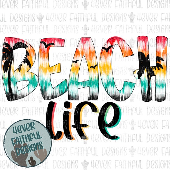 Tie Dye Beach Life Design, Cute Summer Shirt, Sunset Beach Shirt Design, PNG file, Sublimation Digital Design, Digital Download