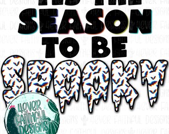 Tis the Season to be Spooky, Cute Halloween Shirt Design, Spooky Shirt Design, PNG file, Sublimation Digital Design, Digital Download