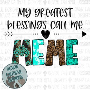 Mis mayores bendiciones me llaman meme, lindo diseño de camisa de abuela, camisa de meme, leopardo y turquesa, descarga digital de sublimación