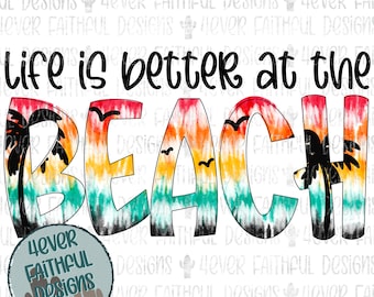 La vida es mejor en la playa, Linda camisa de verano, Tie Dye Sunset Beach Shirt Design, archivo PNG, diseño digital de sublimación, descarga digital