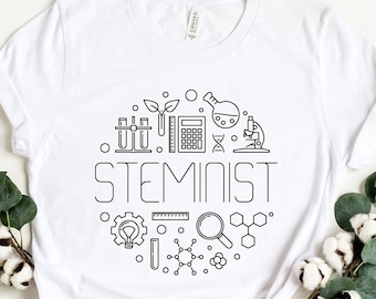 Steminist Shirt, Stem Woman Shirt, Science Shirt, Stem Student Gift, Gift for Women in Science,Feminist Gift Women in Stem,Woman In Stem Tee