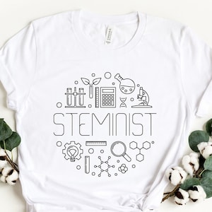 Steminist Shirt, Stem Woman Shirt, Science Shirt, Stem Student Gift, Gift for Women in Science,Feminist Gift Women in Stem,Woman In Stem Tee