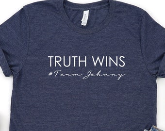 Truth Wins Jonny Depp Shirt, Team Johnny Shirt, Johnny Depp Trial Verdict, Justice for Johnny Tee, Support Johnny Shirt, Johnny Depp is Back