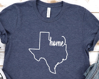 Texas Home Shirt, Texas Shirt, Texas State T Shirt, Texas T Shirt, Tx Tee, Tx Shirt, Texas Shirt Women, Texas Pride, Home Tee, Home Tshirt