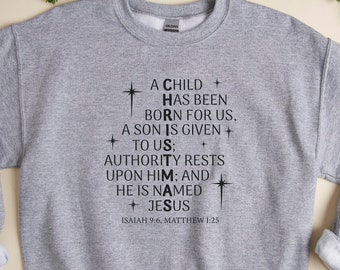Isaiah 9:6 Sweatshirt Hoodie, Bible Quote Christmas Sweatshirt, A Child Has Been Born for Us Sweatshirt, Religious Bible Verse Sweatshirt