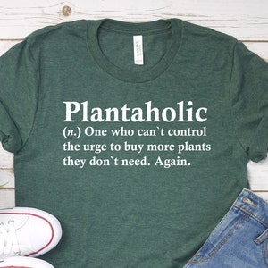 Plantaholic Shirt, Plant Shirt, Gift for Plant Lover, Plant Lady Shirt, Funny Plant Shirt, Gardener Shirt, Gardener Gift, Nature Lover Gift