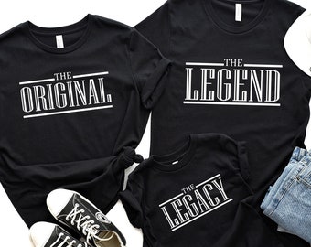 The Original Legend Legacy Shirts, Father Son Grandson Matching Shirts, Daddy and Me Shirts, Legend Dad Shirt,Daddy and Son,Fathers Day Gift