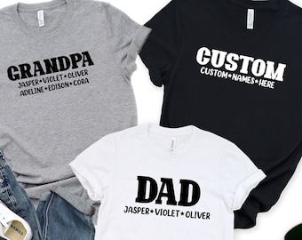 Custom Dad Shirt with Kids Names, Custom Dad Shirt, Papa Shirt, Personalized Grandpa Gift, Customized Father's Day Shirt, Father's Day Gift