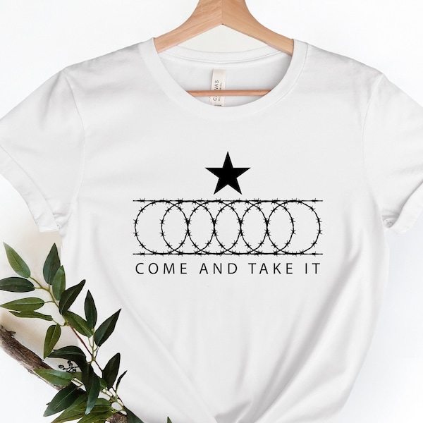 Come And Take It Barbed Wire Patriotic Graphic T-Shirt, I Stand with Texas Razor Wire Shirt, Hold the Line Shirt, Texan Support Shirt