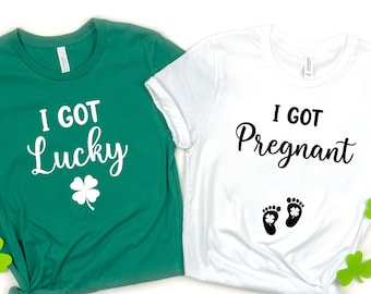 I Got Lucky, I Got Pregnant Shirt, Couple St. Patrick's Day Shirts, Pregnancy Announcement Shirt, Pregnancy Reveal, Funny St Patricks Shirts