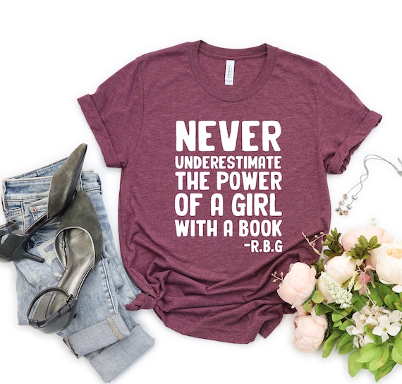 Ruth Notorious Rbg Never Underestimate A Girl Feminist Shirt Ruth Notorious Rbg Never Underestimate A Girl Feminist Shirt
