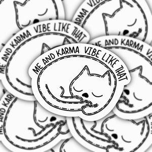 Karma Vibe Sticker - Karma is a Cat  - Swift lyrics - Waterproof Sticker - Hydroflask Sticker - Water bottle Sticker - Laptop Sticker