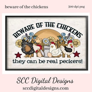 Vorsicht vor den Hühnern Clipart, Sie können echte Pfirsich sein, Erstellen Sie humorvolle Hühner Liebhaber Geschenke, Bauernhaus Wand dekor, Lustiges Küken PNG