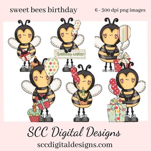 May include: Six digital images of cartoon bees with birthday-themed accessories. The bees are yellow and black with hearts for eyes. They are holding gifts, balloons, cupcakes, and a sign that says "Birthday Wishes".
