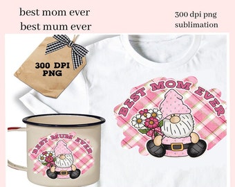 Best Mom Ever Clipart, Best Mum Ever, Create Mother's Day Gifts, DIY T-Shirts, Hoodies, Mugs, Tumblers & Party Printables, Mom Gnome