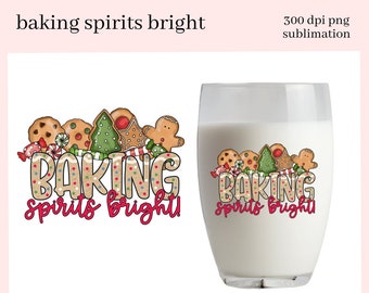 Baking Spirits Bright PNG, Sublimation Clipart, Xmas Cookies, Gingerbread, DIY Gift for Her, Instant Download, Commercial Use Clip Art