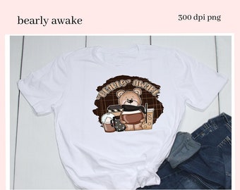 Bearly Awake Clipart, Java Lovers Gift, T-Shirts, Hoodies, Tumblers & Mugs,  DIY Coffeeshop Wall Decor, Barista Gift, Whimsical Coffee Bear