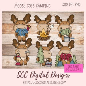 May include: Set of six digital illustrations of a cartoon moose in various camping activities. The moose is brown with large ears and a friendly expression. Each illustration features a different camping activity, such as holding a sleeping bag, a lantern, a map, a campfire, a tree, and a tent.