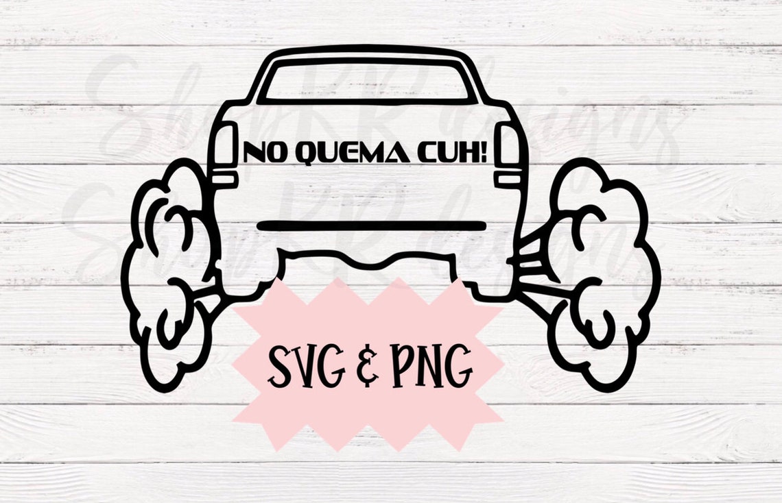 No Quema Cuh SVG & PNG Etsy