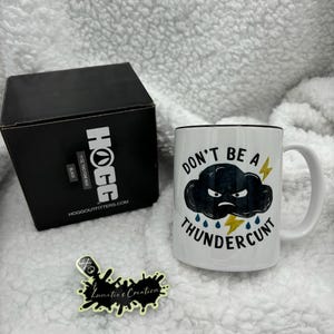 Don&#39;t be a Thundercunt  11oz Sublimated Ceramic Two-Tone Coffee Mug - Doubled Sided Design Coffee Cup - Adult Humor Mug - Sarcastic Mug