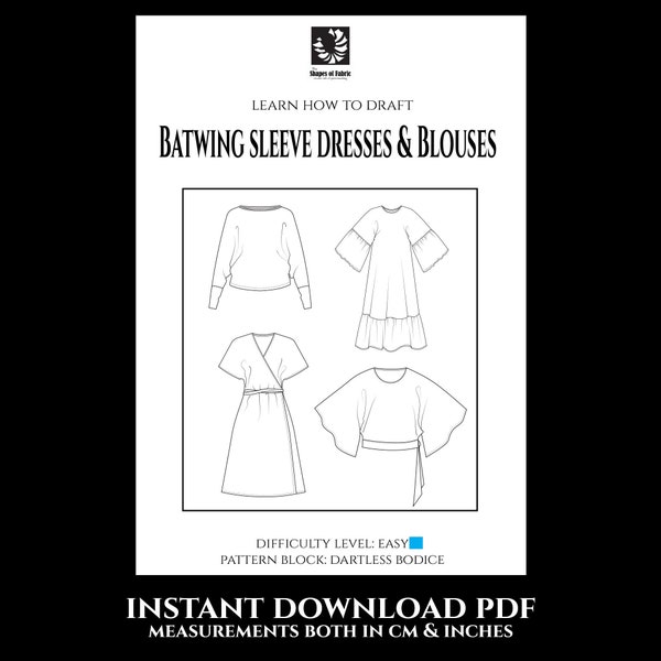 Patternmaking Guide: Batwing Sleeve Dresses & Blouses Instant Download PDF