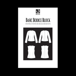 May include: A black and white illustration of a basic bodice block sewing pattern. The illustration shows the front and back views of a long-sleeved bodice and a sleeveless bodice.