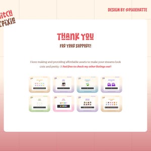 Op de afbeelding: Een digitale kunstafbeelding met de tekst "THANK YOU FOR YOUR SUPPORT!" in het rood. Hieronder staan acht kleine vierkante afbeeldingen met verschillende ontwerpen. In de linkerbovenhoek staat de tekst "TWITCH BYPIXIE". In de rechterbovenhoek staat de tekst "DESIGN BY @PIXIEHATTE".
