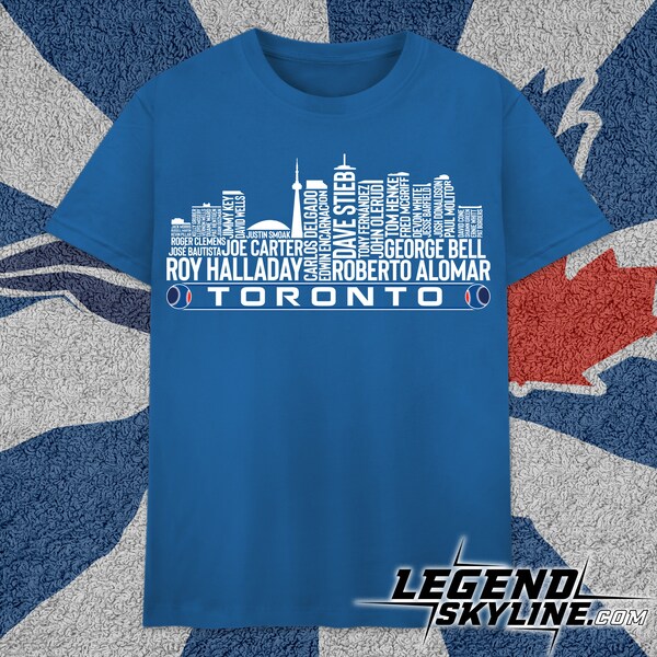 Toronto Baseball Team All Time Legends, Toronto City Skyline shirt