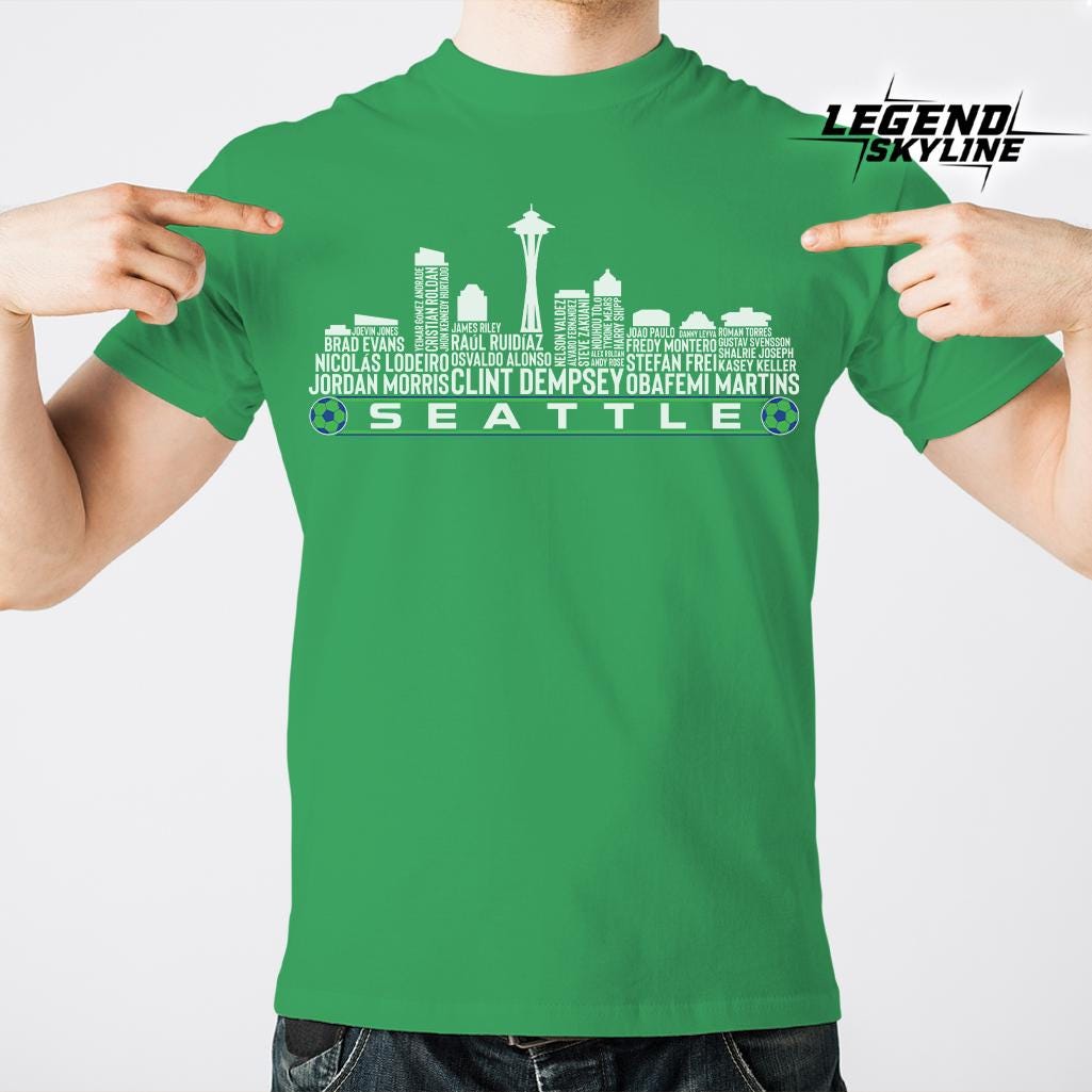 Seattle Team Merch Seattle Soccer Greatest of All Time Team Legends, Seattle City Skyline ...