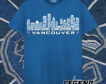 Vancouver Hockey  Greatest Of All Time Team Legends, Vancouver City Skyline Shirt