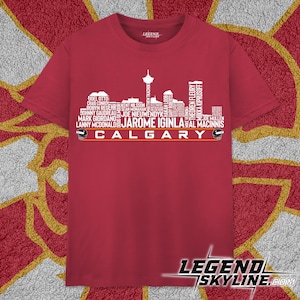 Calgary Hockey Greatest Of All Time Team Legends, Calgary City Skyline Shirt