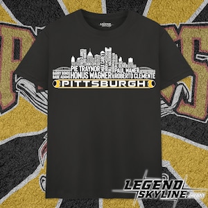 Pittsburgh Baseball Greatest Of All Time Team Legends, Pittsburgh City Skyline Shirt