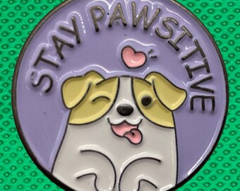 Stay Positive Dog Enamel Pin