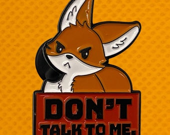 Angry Fox Don’t Talk to Me Enamel Pin