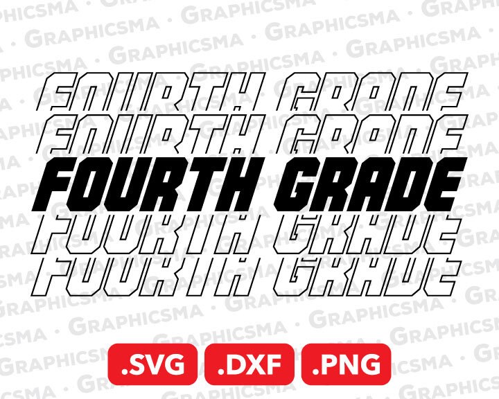 Fourth Grade SVG File, Fourth Grade DXF, Fourth Grade Png, 4th Grade ...