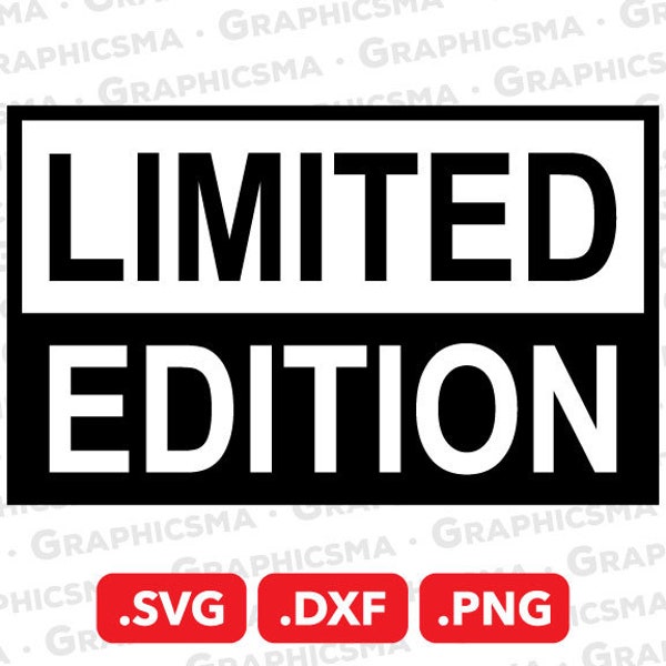 Limited Edition SVG, Limited Edition Svg File, Limited Edition DXF, Special Limited Edition PNG, Limited Edition Svg Files, Instant Download
