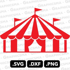 Circus SVG File, Circus DXF, Circus Png, Carnival Red White Circus Carnival Tent Svg, Circus Birthday Svg, Circus SVG Files Instant Download