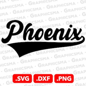 May include: Black and white graphic design of the word "Phoenix" in a retro, vintage style with a baseball-style arc underneath the word. The design is on a white background with the text ".SVG .DXF .PNG" below the graphic.