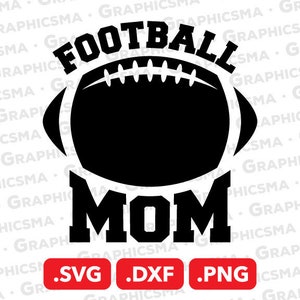 Football Mom SVG File, Football Mom DXF, Football Mom Png, American Football Mom Svg, Football Mom, Football Mom SVG Files, Instant Download