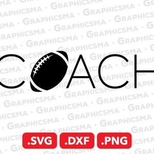 Coach Football SVG File, Coach Football DXF, Coach Football Png, Coach American Football Svg Dxf, Coach Football SVG Files Instant Download