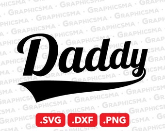 Daddy SVG File, Daddy DXF, Daddy Png, Daddy of the Year Svg, Daddy Baseball Style Svg, Father Dad Son Svg, Daddy SVG Files, Instant Download